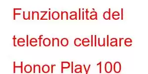 Funzionalità del telefono cellulare Honor Play 100