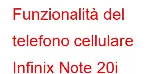 Funzionalità del telefono cellulare Infinix Note 20i