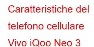 Caratteristiche del telefono cellulare Vivo iQoo Neo 3