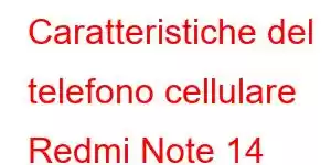 Caratteristiche del telefono cellulare Redmi Note 14 Turbo