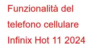 Funzionalità del telefono cellulare Infinix Hot 11 2024