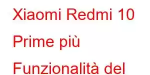 Xiaomi Redmi 10 Prime più Funzionalità del telefono cellulare