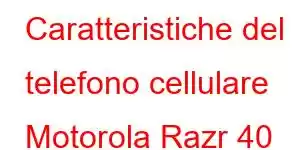 Caratteristiche del telefono cellulare Motorola Razr 40 Ultra