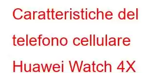 Caratteristiche del telefono cellulare Huawei Watch 4X per bambini