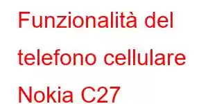 Funzionalità del telefono cellulare Nokia C27