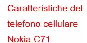 Caratteristiche del telefono cellulare Nokia C71