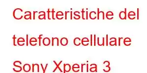 Caratteristiche del telefono cellulare Sony Xperia 3