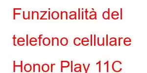 Funzionalità del telefono cellulare Honor Play 11C