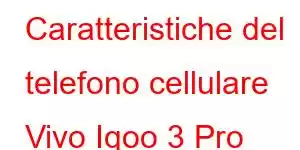 Caratteristiche del telefono cellulare Vivo Iqoo 3 Pro