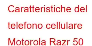 Caratteristiche del telefono cellulare Motorola Razr 50 Ultra