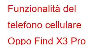 Funzionalità del telefono cellulare Oppo Find X3 Pro