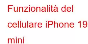 Funzionalità del cellulare iPhone 19 mini