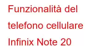 Funzionalità del telefono cellulare Infinix Note 20