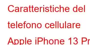 Caratteristiche del telefono cellulare Apple iPhone 13 Pro Max