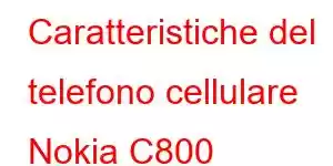 Caratteristiche del telefono cellulare Nokia C800