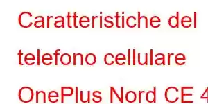 Caratteristiche del telefono cellulare OnePlus Nord CE 4