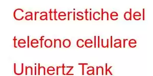 Caratteristiche del telefono cellulare Unihertz Tank