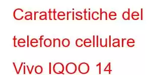 Caratteristiche del telefono cellulare Vivo IQOO 14