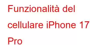 Funzionalità del cellulare iPhone 17 Pro