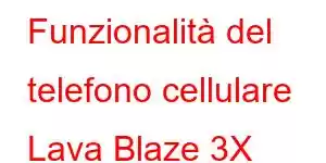 Funzionalità del telefono cellulare Lava Blaze 3X