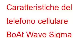 Caratteristiche del telefono cellulare BoAt Wave Sigma