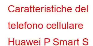 Caratteristiche del telefono cellulare Huawei P Smart S