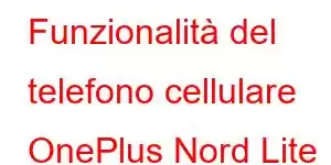 Funzionalità del telefono cellulare OnePlus Nord Lite