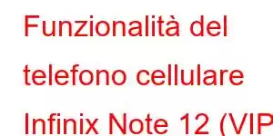 Funzionalità del telefono cellulare Infinix Note 12 (VIP).