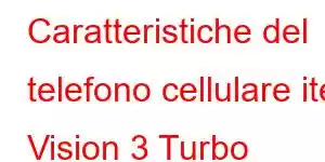 Caratteristiche del telefono cellulare itel Vision 3 Turbo