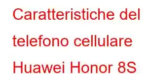 Caratteristiche del telefono cellulare Huawei Honor 8S