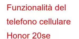 Funzionalità del telefono cellulare Honor 20se