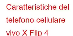 Caratteristiche del telefono cellulare vivo X Flip 4