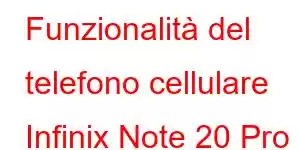 Funzionalità del telefono cellulare Infinix Note 20 Pro