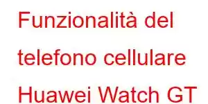 Funzionalità del telefono cellulare Huawei Watch GT Cyber