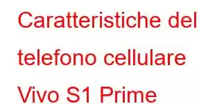 Caratteristiche del telefono cellulare Vivo S1 Prime