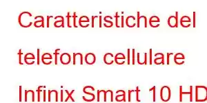 Caratteristiche del telefono cellulare Infinix Smart 10 HD