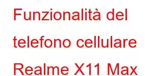 Funzionalità del telefono cellulare Realme X11 Max