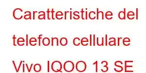 Caratteristiche del telefono cellulare Vivo IQOO 13 SE