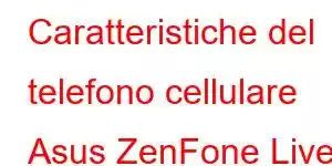 Caratteristiche del telefono cellulare Asus ZenFone Live L2