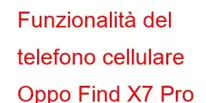 Funzionalità del telefono cellulare Oppo Find X7 Pro