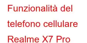 Funzionalità del telefono cellulare Realme X7 Pro