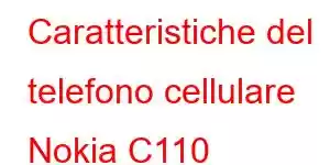 Caratteristiche del telefono cellulare Nokia C110