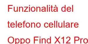 Funzionalità del telefono cellulare Oppo Find X12 Pro