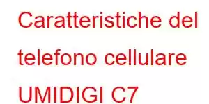 Caratteristiche del telefono cellulare UMIDIGI C7