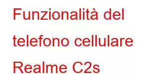 Funzionalità del telefono cellulare Realme C2s