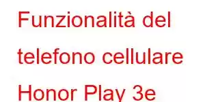 Funzionalità del telefono cellulare Honor Play 3e