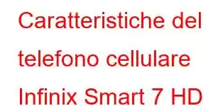 Caratteristiche del telefono cellulare Infinix Smart 7 HD