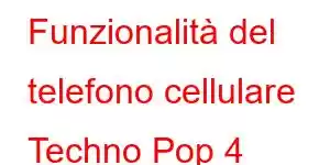 Funzionalità del telefono cellulare Techno Pop 4